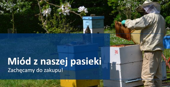 Zdjęcie do artykułu Miód z naszej pasieki - Wielkopolski Ośrodek Doradztwa Rolniczego w Poznaniu