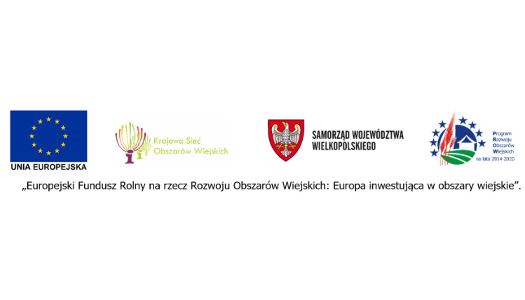 W rzędzie są logotypy: Unii Europejskiej, Krajowej Sieci Obszarów Wiejskich, Samorządu Województwa Wielkopolskiego i Programu Rozwoju Obszarów Wiejskich.