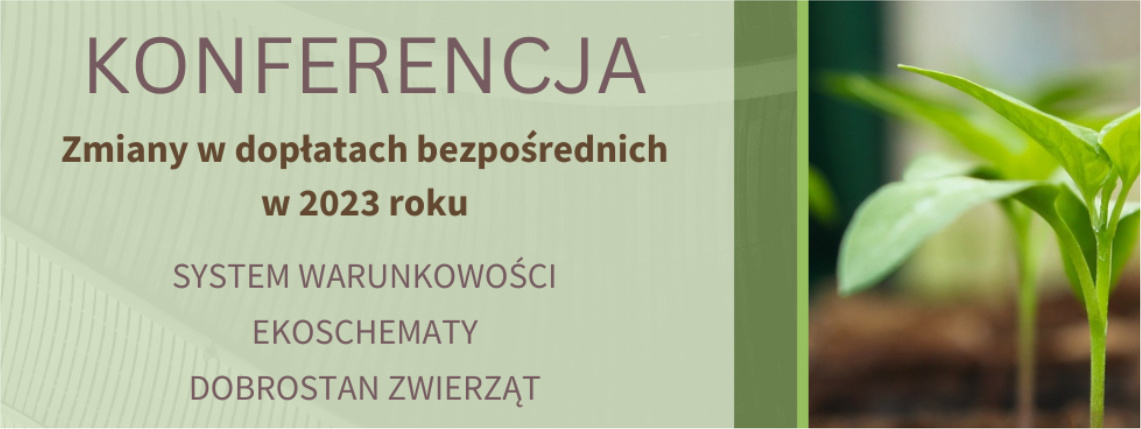 Grafika ilustracyjna. Na zielonym tle jest tytuł konferencji, zagadnienia oraz termin i miejsce. Po prawej stronie jest zdjęcie sadzonki.