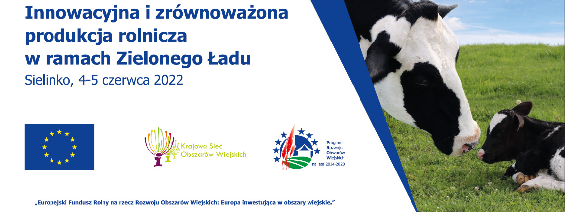 Baner informujący o konferencji "Innowacyjna i zrównoważona produkcja rolnicza w ramach Zielonego Ładu". Jest zdjęcie krowy oraz logotypy Unii Europejskiej, Krajowej Sieci Obszarów Wiejskich, Programu Rozwoju Obszarów Wiejskich.