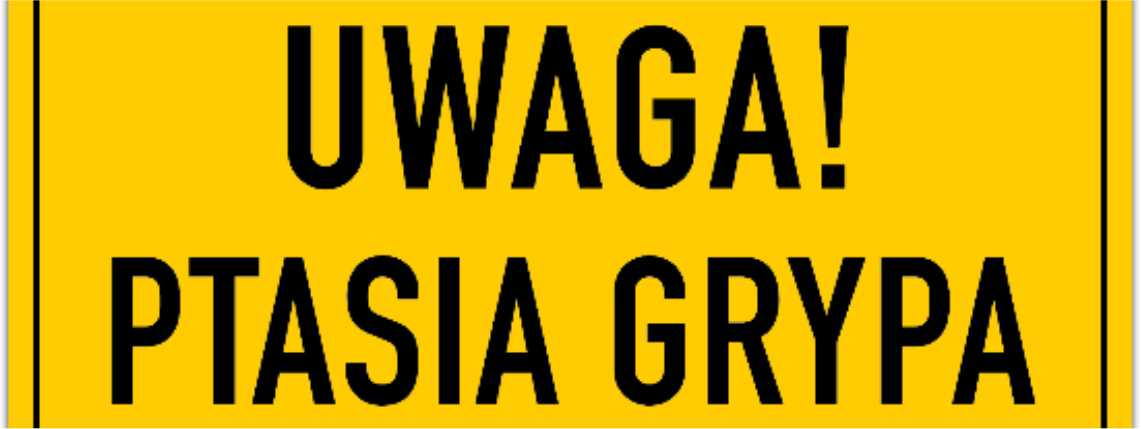 Tablica informacyjna z napisem "Uwaga! Ptasia grypa".