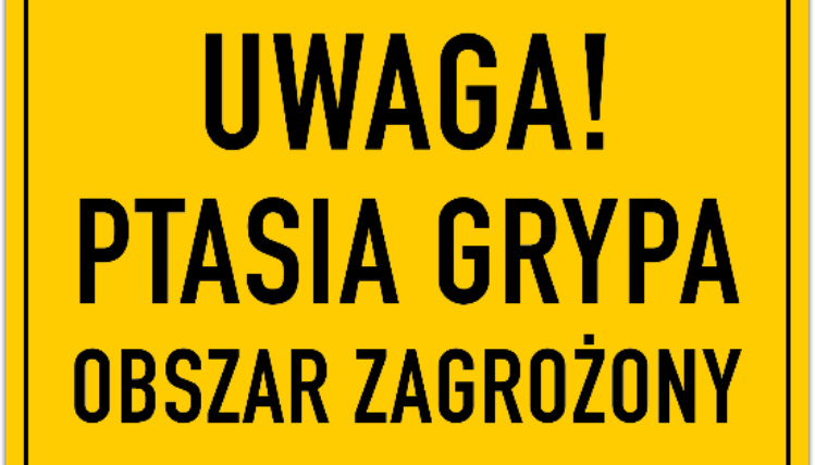 Tablica informacyjna z napisem "Uwaga! Ptasia grypa. Obszar zagrożony".