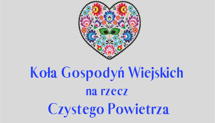 Grafika z napisem "Koła Gospodyń Wiejskich na rzecz Czystego Powietrza. Działania edukacyjne w zakresie czystego powietrza." oraz ilustracją serca.