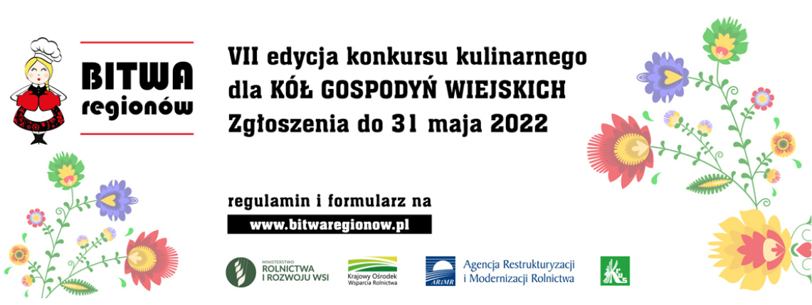 Konkurs Bitwa Regionów jest skierowany do Kół Gospodyń Wiejskich i stowarzyszeń Grafika ilustracyjna. Znajduje się na niej nazwa konkursu, termin zgłoszeń, logotypy organizatorów, nazwa strony internetowej oraz ilustracje kwiatów oraz kobiety w stroju ludowym.