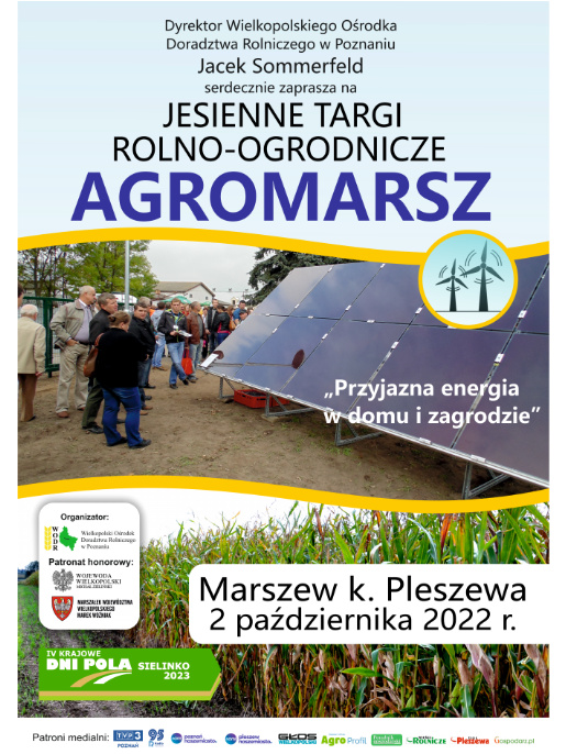 Plakat informacyjny. Na górze na jasnoniebieskim tle jest zaproszenie na targi przez dyrektora i nazwa targów, poniżej zdjęcie ludzi oglądających panele fotowoltaiczne. Jeszcze niżej jest zdjęcie pola kukurydzy i napis z miejscowością i datą. Na samym dole znajdują się logotypy patronów medialnych i honorowych.