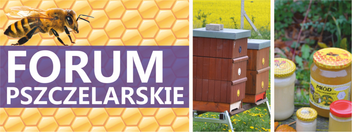 Grafika z napisem Forum Pszczelarskie, datą, wizerunkiem pszczoły oraz zdjęciami uli oraz miodu.