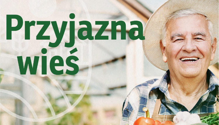 Konkurs "Przyjazna Wieś" - do wygrania nawet 10 000 złotych Grafika z napisem "Przyjazna wieś" i uśmiechniętym starszym panem w kapeluszu.