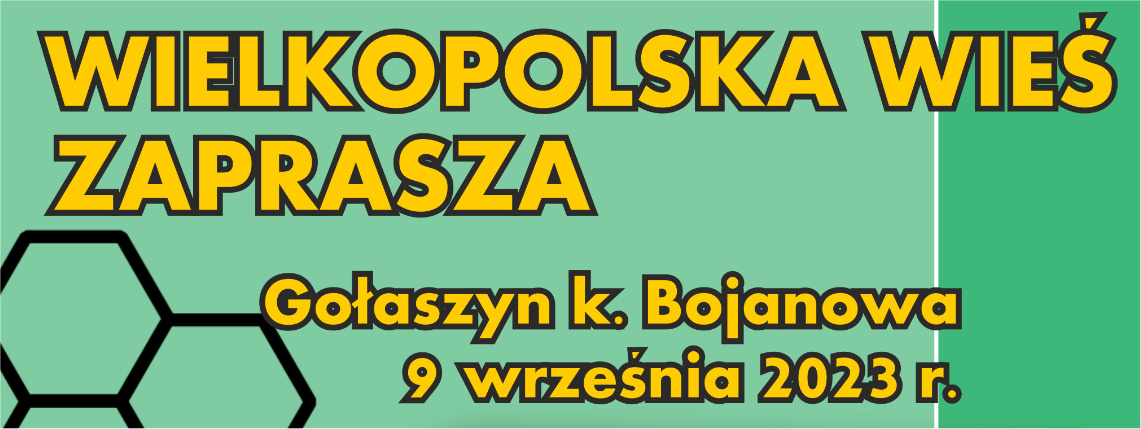 Pszczoły, folklor i wielkopolskie smaki - zapraszamy w sobotę do Gołaszyna! Grafika informująca o wydarzeniu w Gołaszynie.